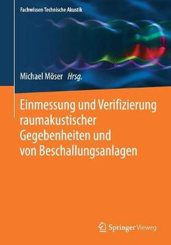 Einmessung und Verifizierung Raumakustischer Gegebenheiten und Von Beschallungsanlagen