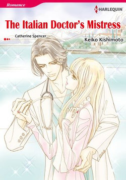 THE ITALIAN DOCTOR'S MISTRESS (Harlequin Comics)