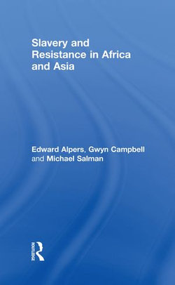 Slavery and Resistance in Africa and Asia