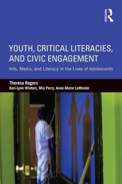 Youth, Critical Literacies, and Civic Engagement