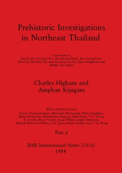 Prehistoric Investigations in Northeast Thailand, Part Ii