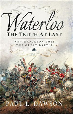 Waterloo: The Truth At Last