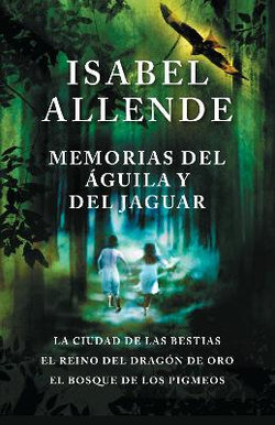 Memorias Del águila y el Jaguar / Memoir of the Eagle and the Jaguar