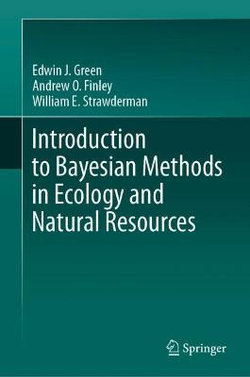 Introduction to Bayesian Methods in Ecology and Natural Resources