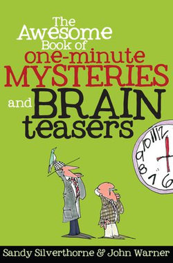 The Awesome Book of One-Minute Mysteries and Brain Teasers