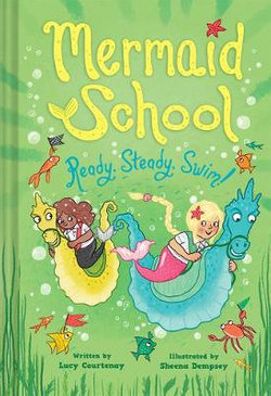 Ready, Steady, Swim! (Mermaid School 3)