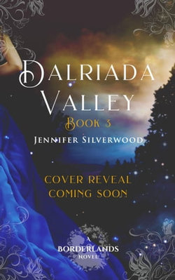 Dalriada Valley (Borderlands Saga #3)