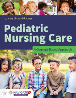 Pediatric Nursing Care: A Concept-Based Approach