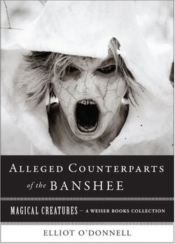 The Alleged Counterparts of the Banshee