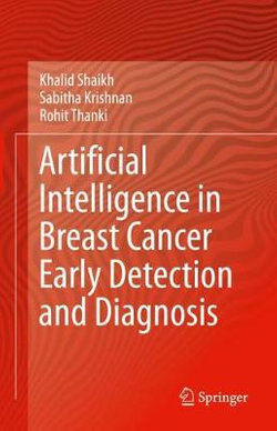 Artificial Intelligence in Breast Cancer Early Detection and Diagnosis