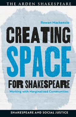 Creating Space for Shakespeare