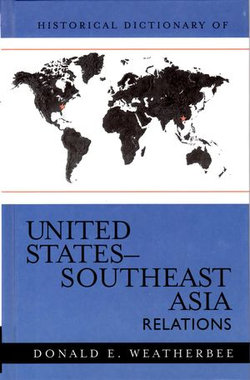 Historical Dictionary of United States-Southeast Asia Relations