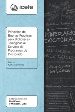 Principios de Buenas Practicas para Bibliotecas Teologicas al Servicio de Programas de Doctorado