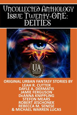 Deities: A Collected Uncollected Anthology