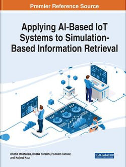 Applying AI-Based IoT Systems to Simulation-Based Information Retrieval