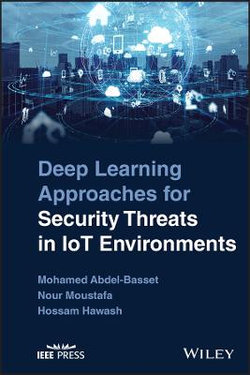 Deep Learning Approaches for Security Threats in IoT Environments