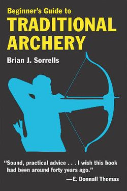 Beginner's Guide to Traditional Archery