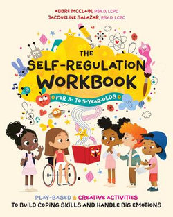 The Self-Regulation Workbook for 3 to 5 Year Olds