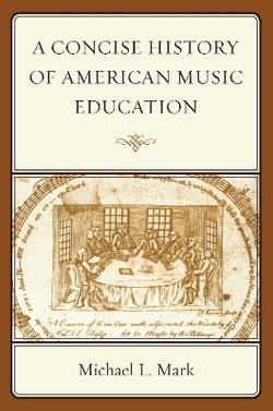 A Concise History of American Music Education