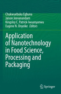 Application of Nanotechnology in Food Science, Processing and Packaging