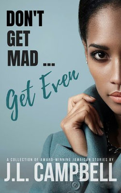 Don't Get Mad…Get Even