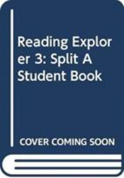 Reading Explorer 3: Split A Student Book