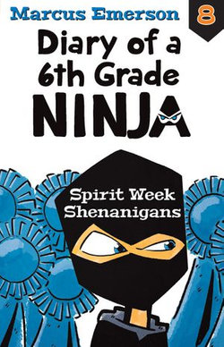 Spirit Week Shenanigans: Diary of a 6th Grade Ninja 8