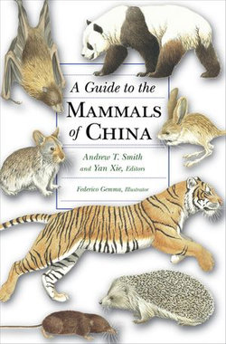 A Guide to the Mammals of China