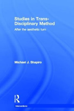 Studies in Trans-Disciplinary Method