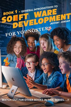 SOFTWARE DEVELOPMENT FOR YOUNGSTERS