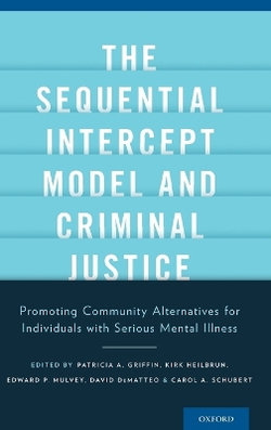 The Sequential Intercept Model and Criminal Justice