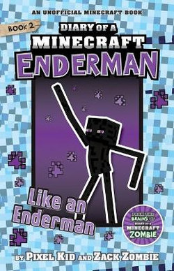 Diary of a Minecraft Enderman : Like an Enderman