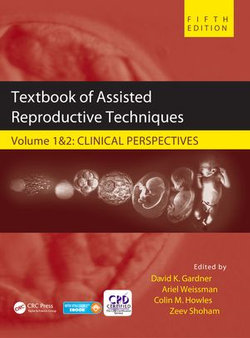 Textbook of Assisted Reproductive Techniques