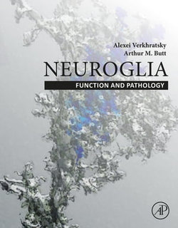 Neuroglia: Function and Pathology