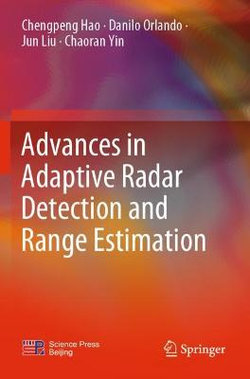 Advances in Adaptive Radar Detection and Range Estimation