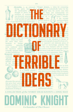 The Dictionary of Terrible Ideas