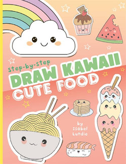 Draw Kawaii: Cute Food