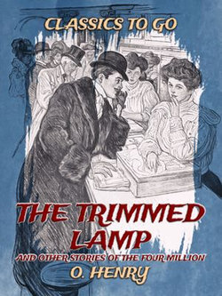 The Trimmed Lamp, And Other Stories Of The Four Million