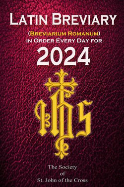 Latin Breviary (Breviarium Romanum) Every Day, in Order for 2024