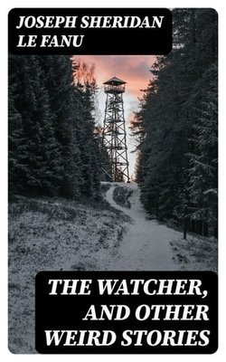 The Watcher, and other weird stories