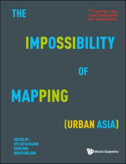 Impossibility Of Mapping (Urban Asia), The