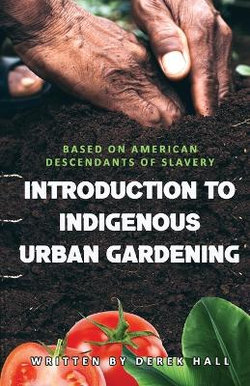 Introduction to Indigenous Urban Gardening