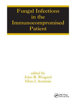 Fungal Infections in the Immunocompromised Patient