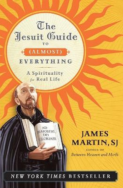 The Jesuit Guide to (Almost) Everything