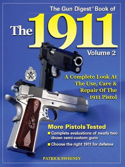 The Gun Digest Book of the 1911, Volume 2