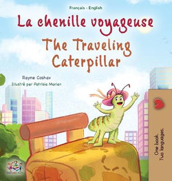 The Traveling Caterpillar (French English Bilingual Book for Kids) - F