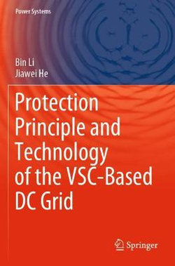 Protection Principle and Technology of the VSC-Based DC Grid