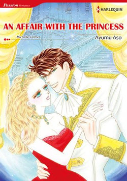 An Affair With the Princess (Harlequin Comics)