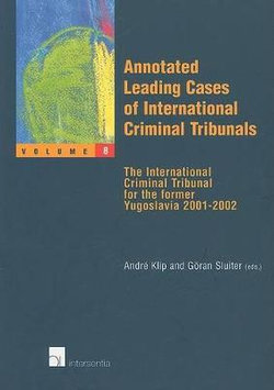 Annotated Leading Cases of International Criminal Tribunals