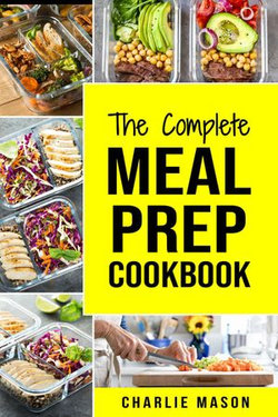 The Complete Meal Prep Cookbook